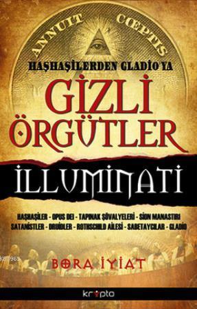 Gizli Örgütler - Haşhaşilerden Gladio'ya | Bora İyiat | Kripto Yayınla