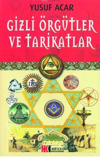 Gizli Örgütler ve Tarikatlar | Yusuf Acar | Nokta Kitap