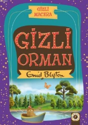 Gizli Orman; Gizli Macera | Enid Blyton | Artemis Yayınları