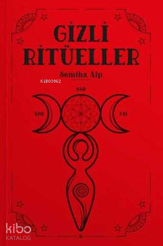 Gizli Ritüeller | Semiha Alp | Ekorp Kitap