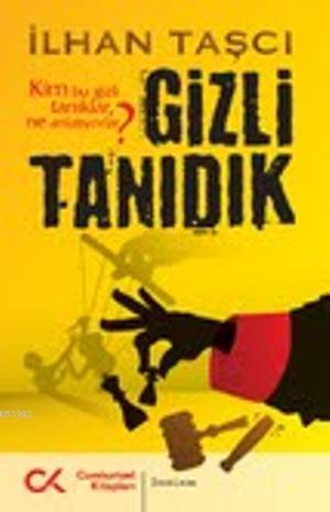 Gizli Tanıdık | İlhan Taşcı | Cumhuriyet Kitapları