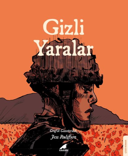 Gizli Yaralar | Jess Ruliffson | Kara Karga Yayınları