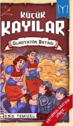 Gladyatör Batağı - Küçük Kayılar 2 | Enis Temizel | Timaş Çocuk