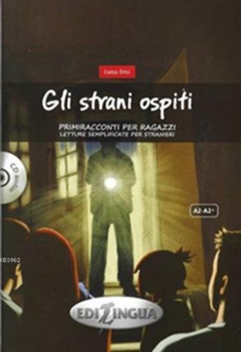 Gli Strani Ospiti + CD (A2-A2+); Primiracconti Per Ragazzi | Luisa Bri