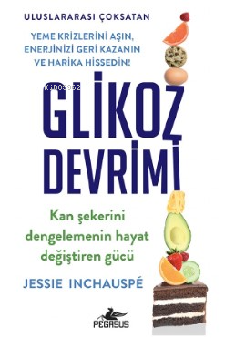 Glikoz Devrimi | Jessie İnchauspe | Pegasus Yayıncılık