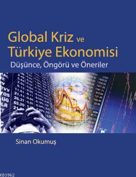 Global Kriz ve Türkiye Ekonomisi; Düşünce, Öngörü ve Öneriler | Sinan 