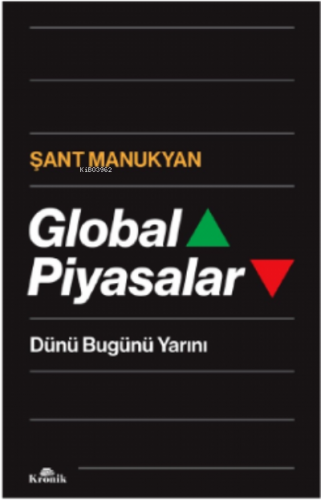 Global Piyasalar | Şant Manukyan | Kronik Kitap