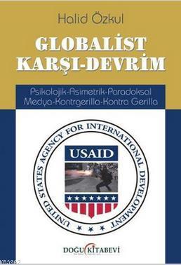 Globalist Karşı - Devrim; Psikolojik-Asimetrik-Paradoksal Medya-Kontrg