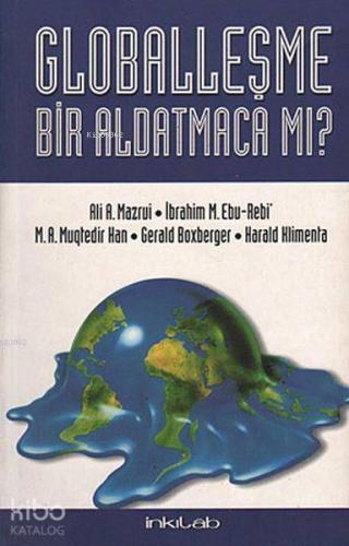 Globalleşme Bir Aldatmaca Mı? | Ali A. Mazrui | İnkılâb Yayınları