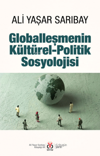 Globalleşmenin Kültürel- Politik Sosyolojisi | Ali Yaşar Sarıbay | DBY