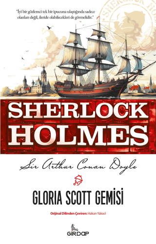 Gloria Scott Gemisi - Sherlock Holmes | Sir Arthur Conan Doyle | Girda