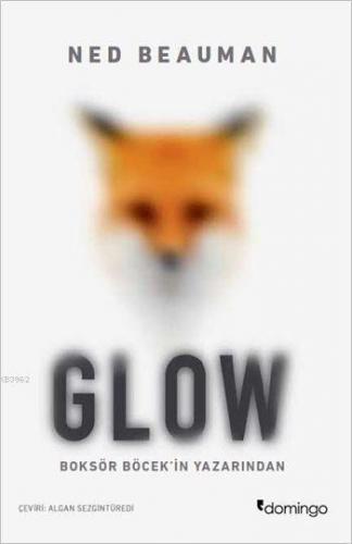 Glow | Ned Beauman | Domingo Yayınevi