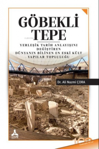 Göbekli Tepe | Ali Nazmi Çora | Sonçağ Yayınları