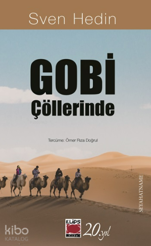 Gobi Çöllerinde | Sven Hedin | Elips Kitap