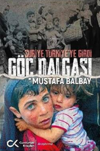 Göç Dalgası | Mustafa Balbal | Cumhuriyet Kitapları