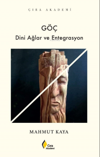 Göç Dini Ağlar ve Entegrasyon | Mahmut Kaya | Çıra Yayınları