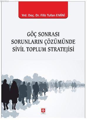 Göç Sonrası Sorunların Çözümünde Sivil Toplum Stratejisi | Filiz Tufan