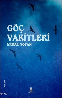 Göç Vakitleri | Erdal Noyan | Roza Yayınevi