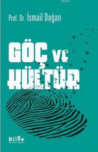 Göç ve Kültür | İsmail Doğan | Bilge Kültür Sanat