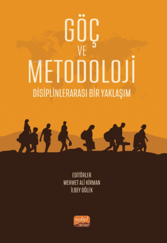 Göç ve Metodoloji - Disiplinlerarası Bir Yaklaşım | Mehmet Ali Kirman 