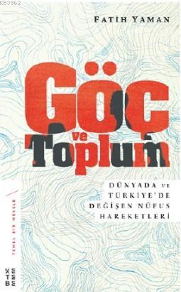 Göç ve Toplum; Dünyada ve Türkiye'de Değişen Nüfus Hareketleri | Fatih