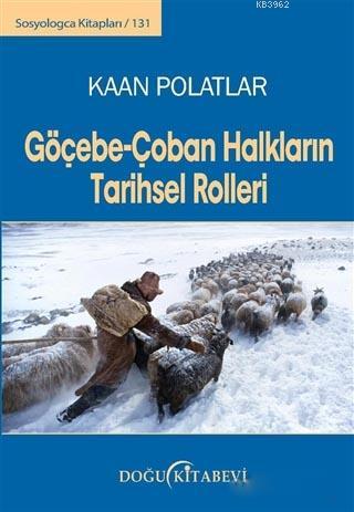 Göçebe - Çoban Halkların Tarihsel Rolleri; Sosyologca Kitapları 131 | 