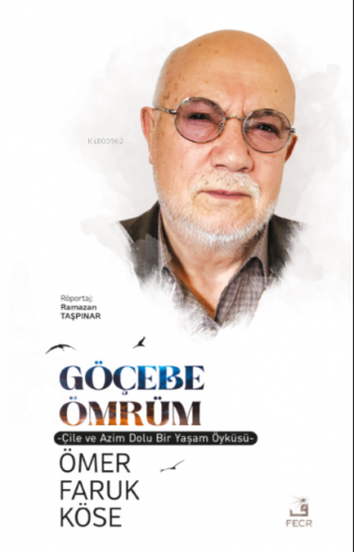 Göçebe Ömrüm | Ömer Faruk Köse | Fecr Yayınları