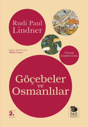 Göçebeler ve Osmanlılar | Rudi Paul Lindner | İmge Kitabevi Yayınları