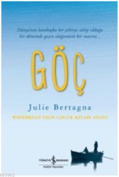 Göç | Julie Bertagna | Türkiye İş Bankası Kültür Yayınları