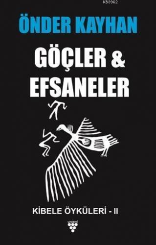 Göçler ve Efsaneler; Kibele Öyküler 2 | Önder Kayhan | Urzeni Yayıncıl