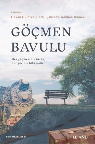 Göçmen Bavulu | Hakan Gülerce | Lejand Yayınları