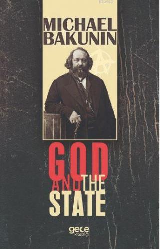 God And The State | Michael Bakunin | Gece Kitaplığı Yayınları