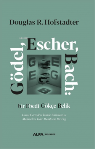 Gödel, Escher, Bach | Douglas R. Hofstadter | Alfa Basım Yayım Dağıtım