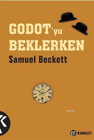 Godot'yu Beklerken | Samuel Beckett | Kabalcı Yayınevi