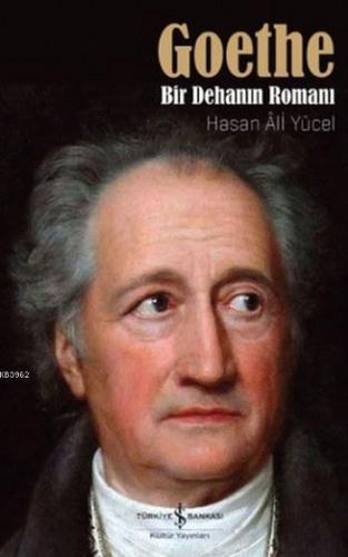 Goethe; Bir Dehanın Romanı | Hasan Ali Yücel | Türkiye İş Bankası Kült