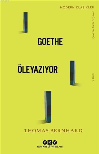 Goethe Öleyazıyor | Thomas Bernhard | Yapı Kredi Yayınları ( YKY )