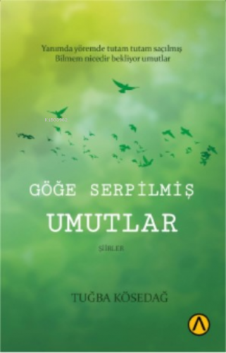 Göğe Serpilmiş Umutlar | Tuğba Kösedağ | Ares Kitap