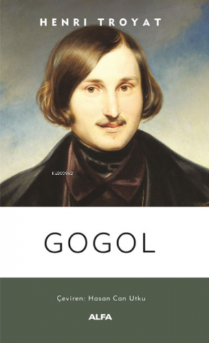 Gogol | Henri Troyat | Alfa Basım Yayım Dağıtım