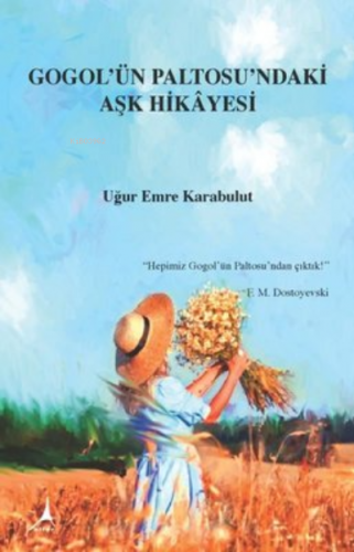 Gogol'ün Paltosu'ndaki Aşk Hikayesi | Uğur Emre Karabulut | Alter Yayı