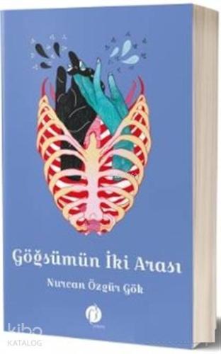 Göğsümün İki Arası | Nurcan Özgür Gök | Herdem Kitap