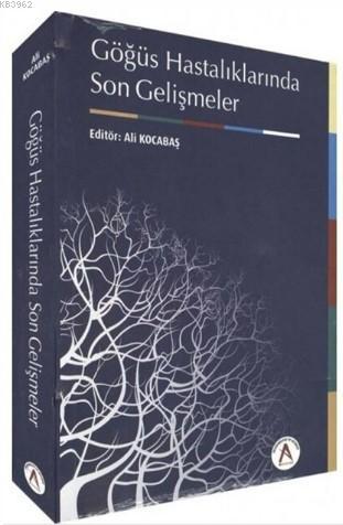 Göğüs Hastalıklarında Son Gelişmeler | Ali Kocabaş | Akademisyen Yayın