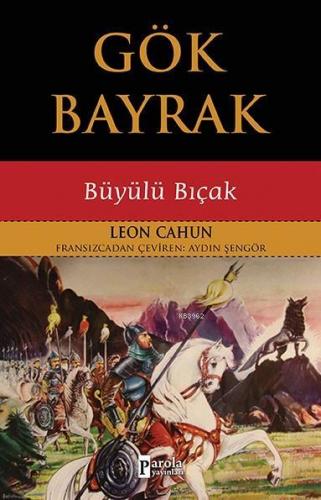 Gök Bayrak - Büyülü Bıçak | Leon Cahun | Parola Yayınları