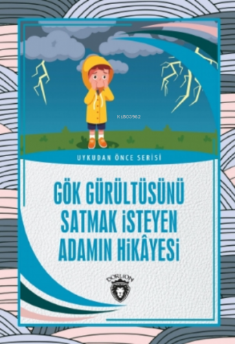 Gök Gürültüsünü Satmak İsteyen Adamın Hikayesi | Ruhi Başpınar | Dorli