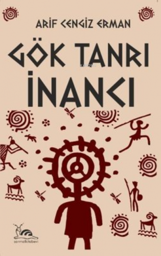 Gök Tanrı İnancı | Arif Cengiz Erman | Sarmal Kitabevi