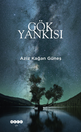 Gök Yankısı | Aziz Kağan Güneş | Hece Yayınları