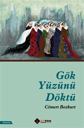 Gök Yüzünü Döktü | Cömert Bozkurt | Portakal Kitap