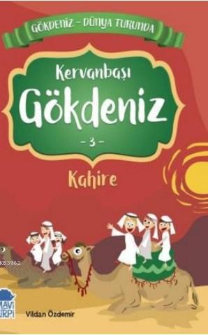 Gökdeniz Kahire Turunda / 2 Sınıf Okuma Kitabı | Vildan Özdemir | Mavi