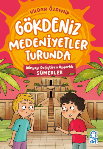 Gökdeniz Medeniyetler Turunda;Dünyayı Değiştiren Uygarlık Sümerler | V