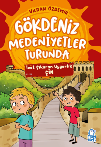 Gökdeniz Medeniyetler Turunda;İcat Çıkaran Uygarlık Çin | Vildan Özdem