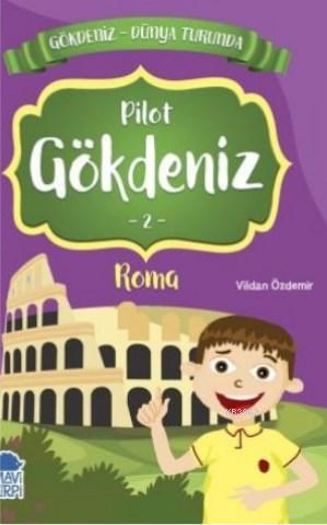 Gökdeniz Roma Turunda / 2 Sınıf Okuma Kitabı | Vildan Özdemir | Mavi K